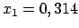 $ x_1 = 0,314$